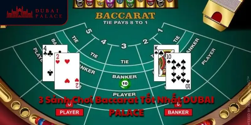 3 sảnh chơi baccarat tốt nhất