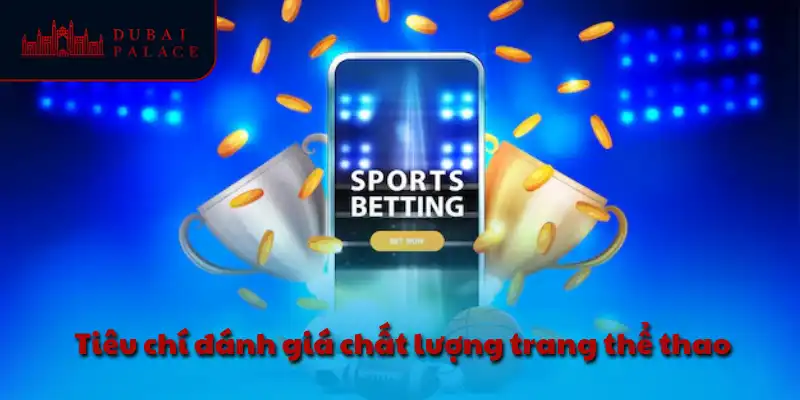 Tiêu chí đánh giá chất lượng trang thể thao
