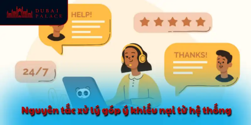 Nguyên tắc xử lý góp ý khiếu nại từ hệ thống