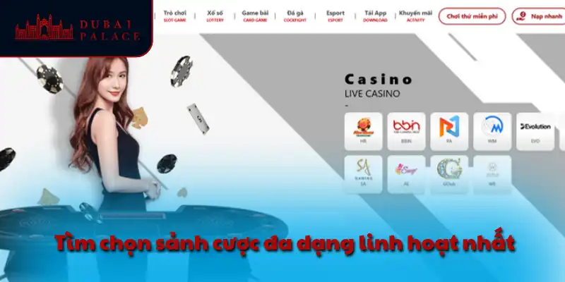 Tìm chọn sảnh cược đa dạng linh hoạt nhất