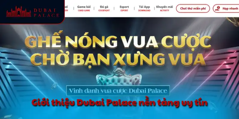 Giới thiệu Dubai Palace nền tảng uy tín