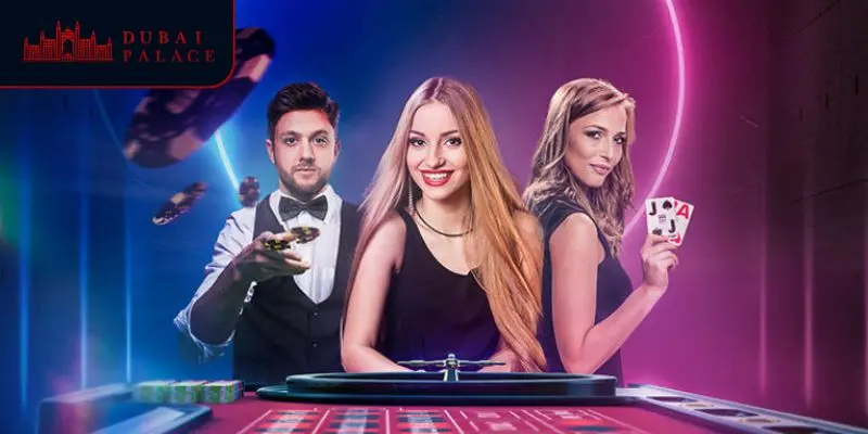 Lý do nên cá cược ở casino DUBAI PALACE