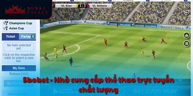 Sbobet - Nhà cung cấp cá cược thể thao uy tín